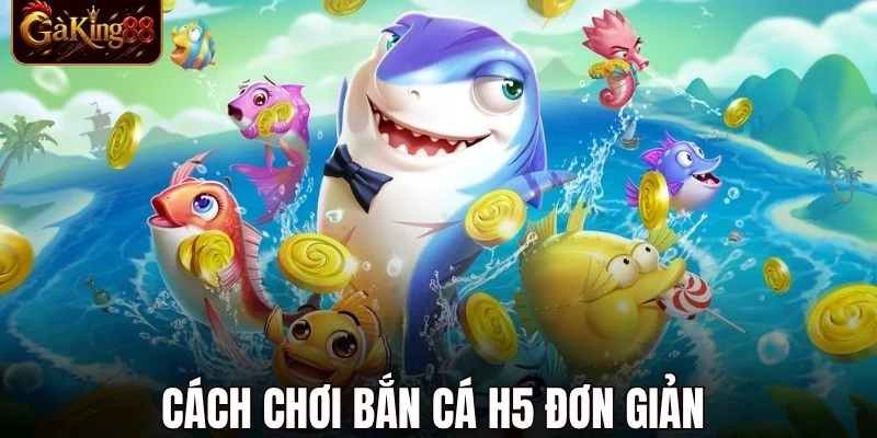 Bắn Cá H5