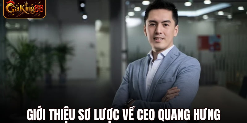 CEO Quang Hưng